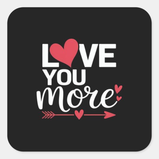 Love You More His And Her Valentines Style Quadratischer Aufkleber (Vorderseite)