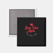 Love You More I Win Funny Valentines Style Magnet (Vorderseite/Rückseite)