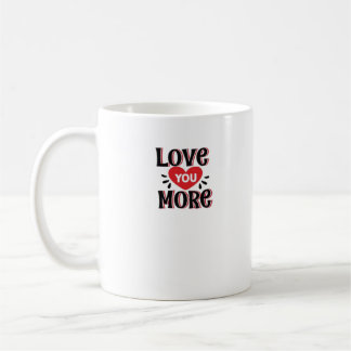 Love You More Kreativer Stil Design Kaffeetasse