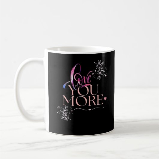 Love You More Minimal Design  Kaffeetasse (Links)