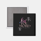 Love You More Minimal Design  Magnet (Vorderseite/Rückseite)
