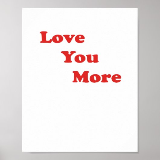 Love You More Minimal Design  Poster (Vorne)