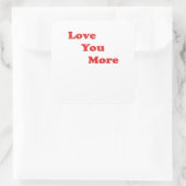 Love You More Minimal Design  Quadratischer Aufkleber (Tasche)