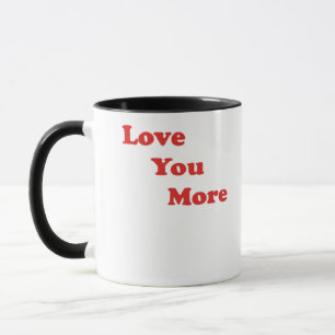 Love You More Minimal Design Tasse