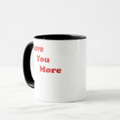 Love You More Minimal Design Tasse (Vorderseite Links)