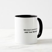 Love You More Minimal Design Tasse (VorderseiteRechts)