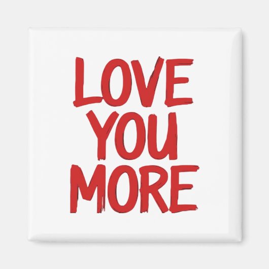 Love You More Minimal Heartfelt Design  Magnet (Vorne)