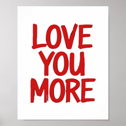 Love You More Minimal Heartfelt Design Poster (Vorne)