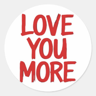 Love You More Minimal Heartfelt Design  Runder Aufkleber