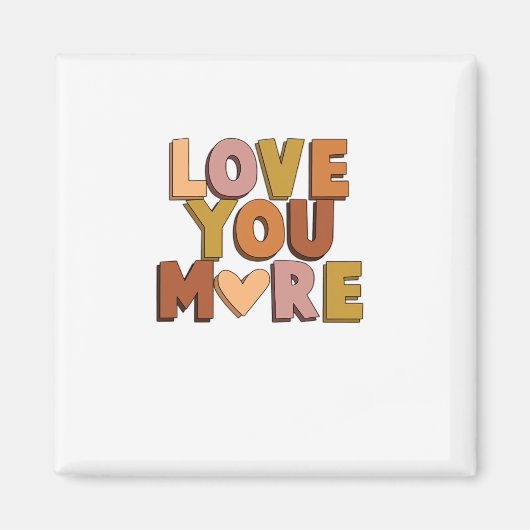 Love You More Minimal Romantic Style  Magnet (Vorne)