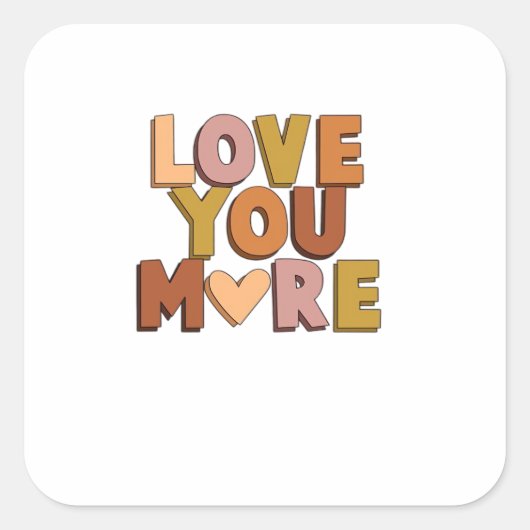 Love You More Minimal Romantic Style  Quadratischer Aufkleber (Vorderseite)