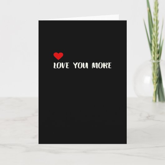 Love You More Minimalist Love Quote  Karte (Vorderseite)