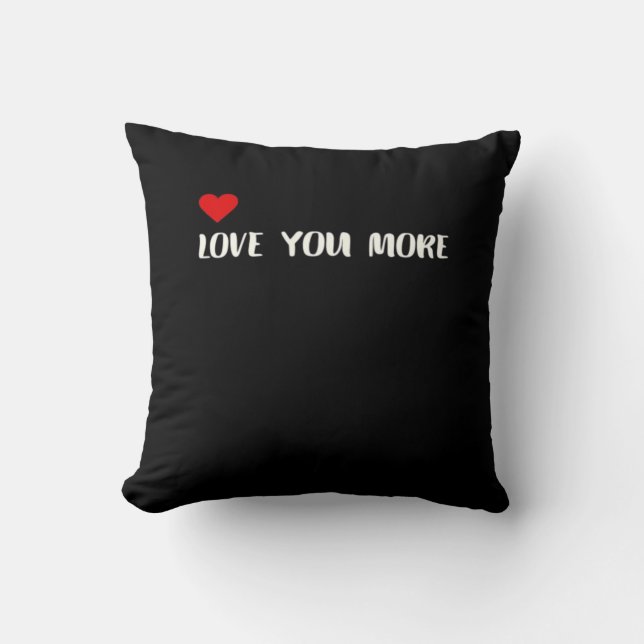 Love You More Minimalist Love Quote  Kissen (Vorderseite)