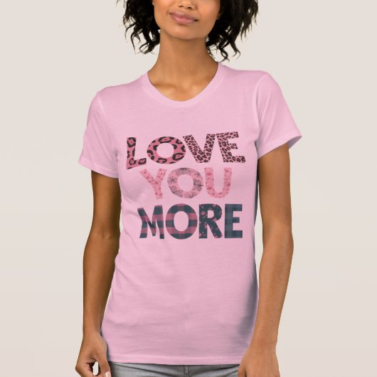Love You More Mixed Pattern Typography – Leopard T-Shirt (Vorderseite)