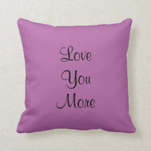Love You More Orchid Purple Lavender Square Kissen