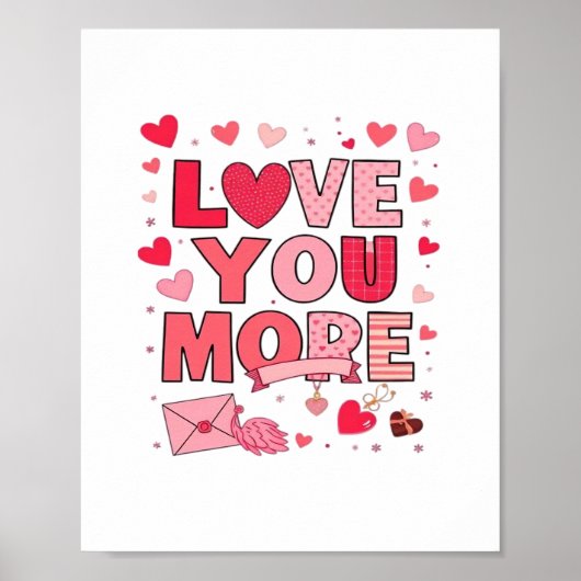 Love You More Polished Love Design Poster (Vorne)