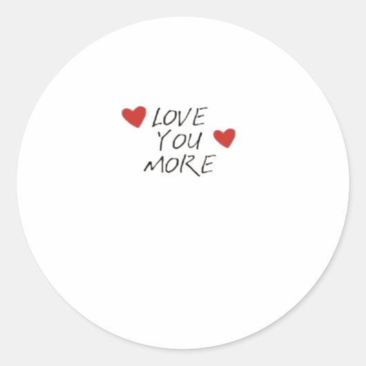 Love You More Quote Minimal Design  Runder Aufkleber (Vorderseite)