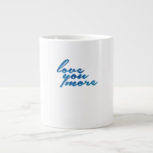 Love You More Refined Aesthetic  Jumbo-Tasse (Vorderseite)