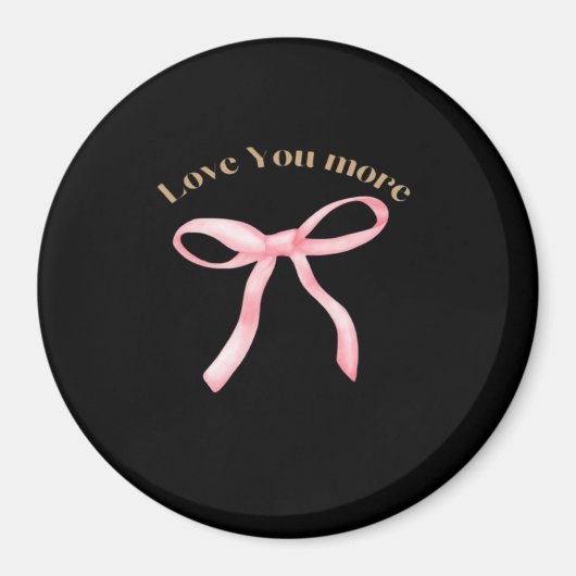 Love You More Refined Aesthetic  Magnet (Vorne)