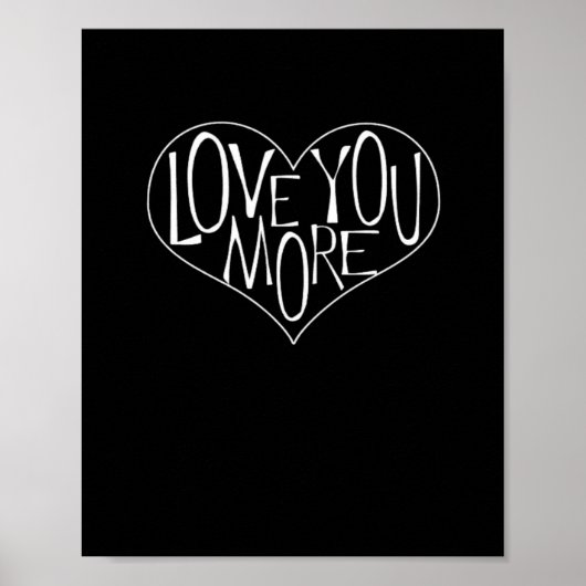 Love You More Refined Aesthetic  Poster (Vorne)
