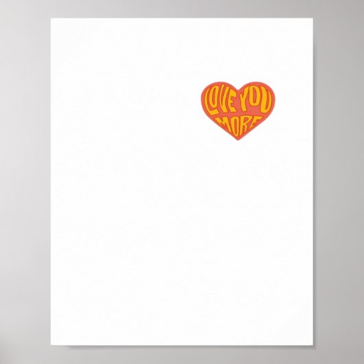Love You More Saubere Layout-Optik  Poster (Vorne)