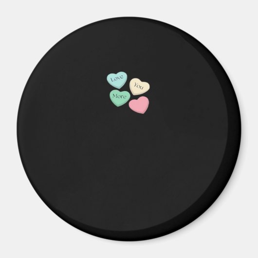 Love You More Signature Design  Magnet (Vorne)