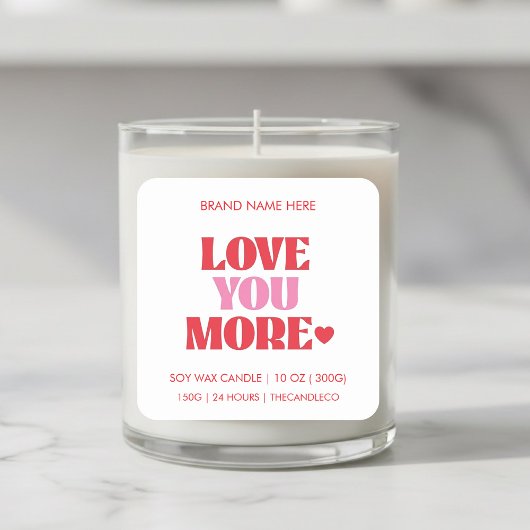Love You More Soy Wax  Quadratischer Aufkleber