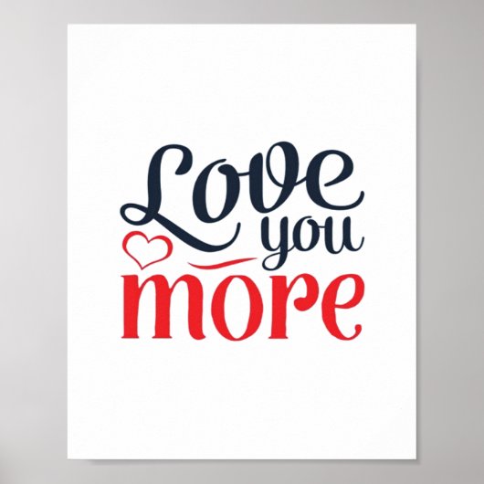 Love You More Subtile Detail Stil Poster (Vorne)