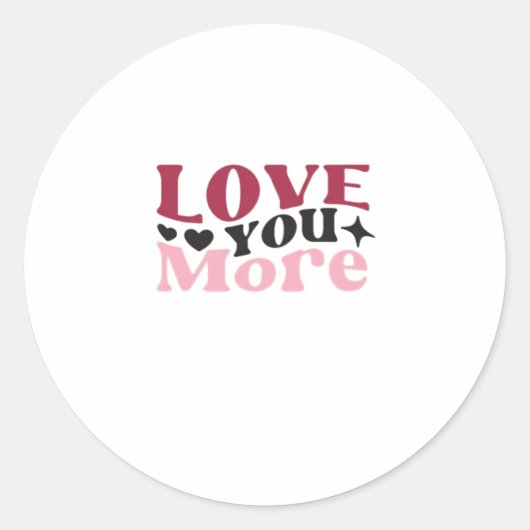 Love You More Subtle Detail Design  Runder Aufkleber (Vorderseite)