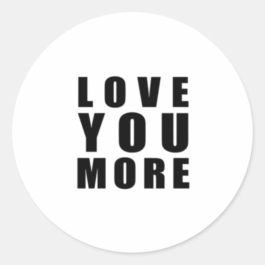 Love You More Sweet Romantic Quote  Runder Aufkleber (Vorderseite)