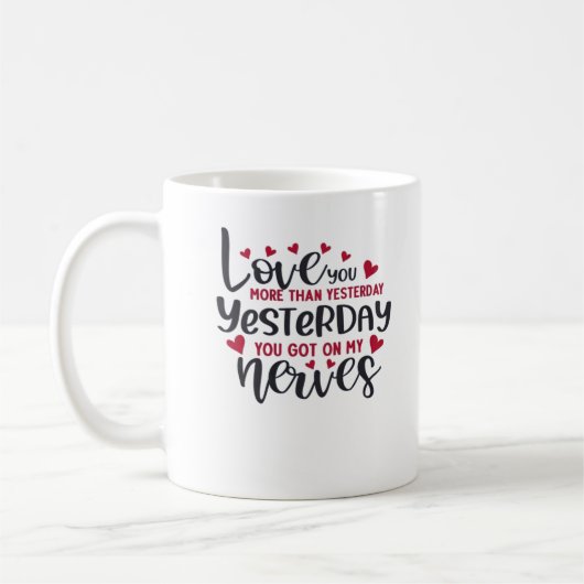 Love You More Than Yesterday Timeless Romantic Sty Kaffeetasse (Links)