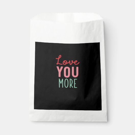 Love You More Valentines Wedding Quote Design  Geschenktütchen (Vorderseite)