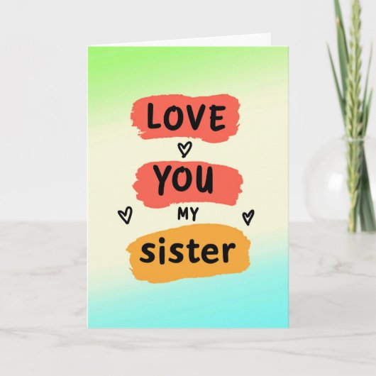 Love You Sister Brushstroke Card Karte (Vorderseite)