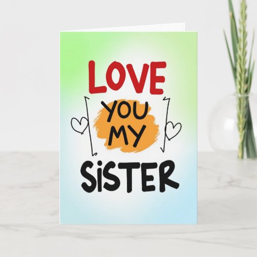 Love You Sister Graphic Style Card Karte (Vorderseite)