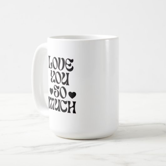 Love You So Much – Romantic  Kaffeetasse (Vorderseite Links)