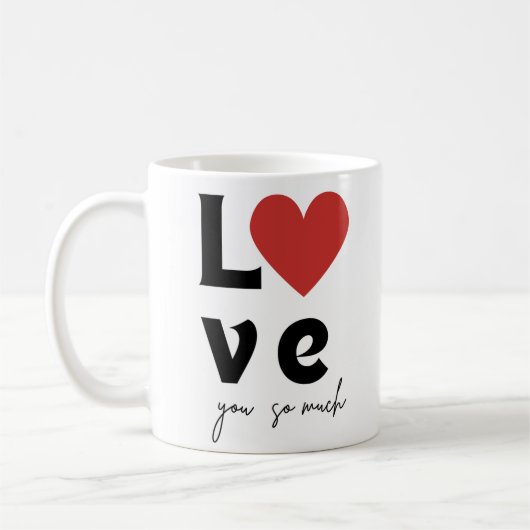 “Love You So Much” Romantischer Becher Kaffeetasse (Links)