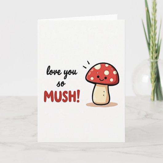 Love You So Mush Mushroom Card Karte (Vorderseite)