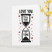 Love You Till The End Of Time Card Karte (Gelbe Blume)