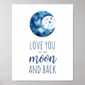 Love you to the moon and back. Baby boy Nursery Poster (Vorne)