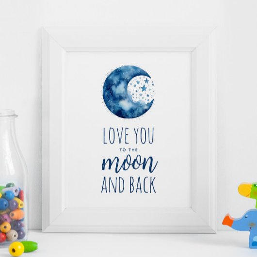 Love you to the moon and back. Baby boy Nursery Poster