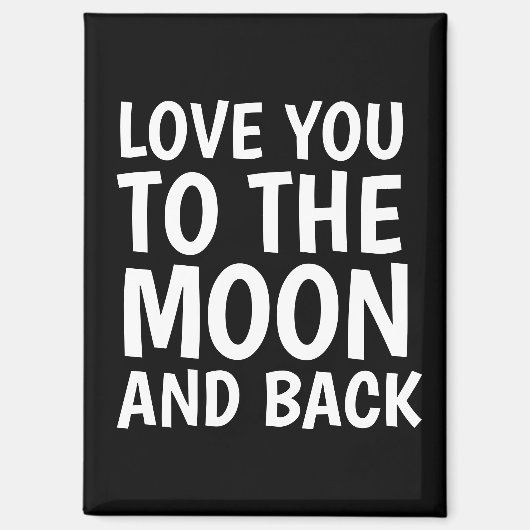 LOVE YOU TO THE MOON AND BACK MAGNET (Vorderseite)