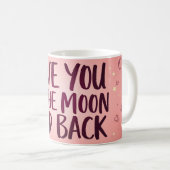 Love You to the Moon and Back Mug | Romantic Pink Kaffeetasse (VorderseiteRechts)