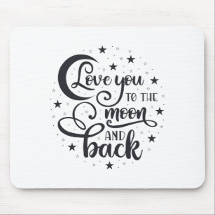 Love you to the moon t-shirt mousepad