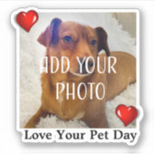 Love Your Pet Day Aufkleber (Vorderseite)