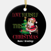 Love Yourself This Christmas Cute Cat Holiday Keramik Ornament (Vorne)