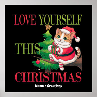  Love Yourself This Christmas Cute Cat Holiday Poster