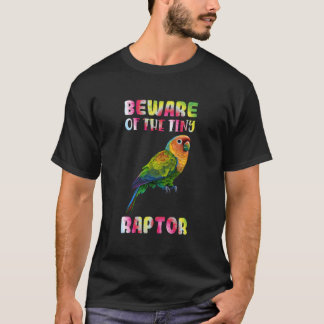 Lovebird Beware Of The Tiny Raptor Love Birds Love T-Shirt