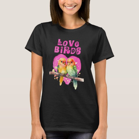 Lovebirds LOVE Bird Love Birds Lovebird Bird  1 T-Shirt (Vorderseite)