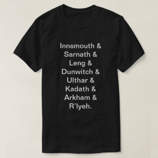 Lovecraftian Ortsname-Liste T-Shirt