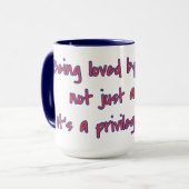 Loved by a Dog Gift & Privilege Quote Tasse (Vorderseite Links)